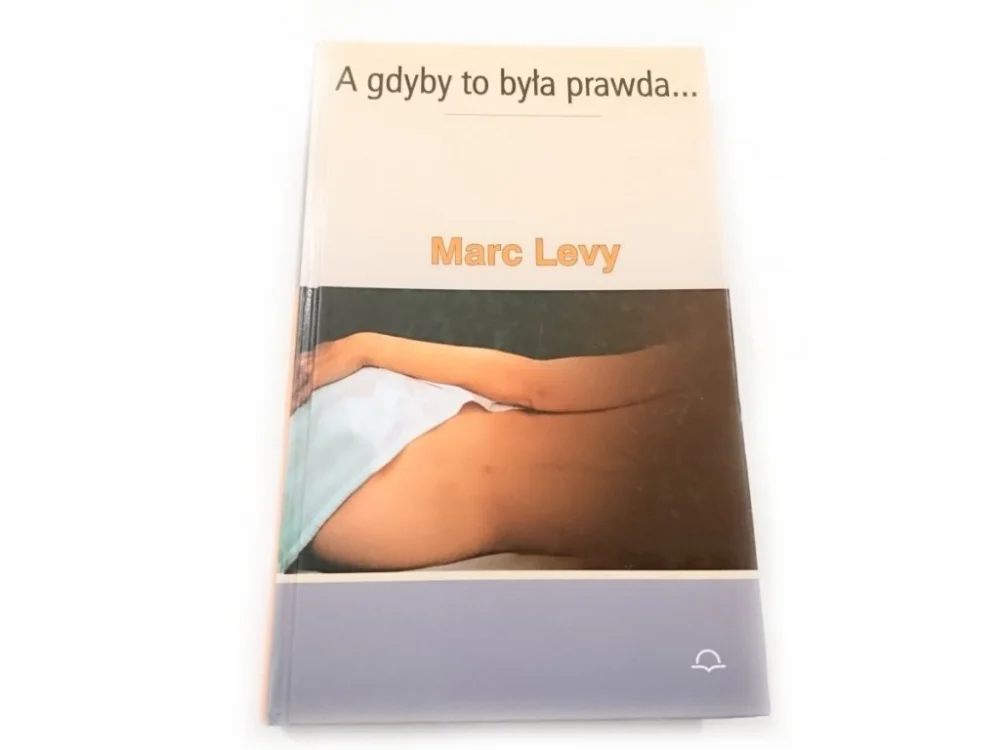 A GDYBY TO BYŁA PRAWDA - Marc Levy 2003 Wyjątkowa oferta