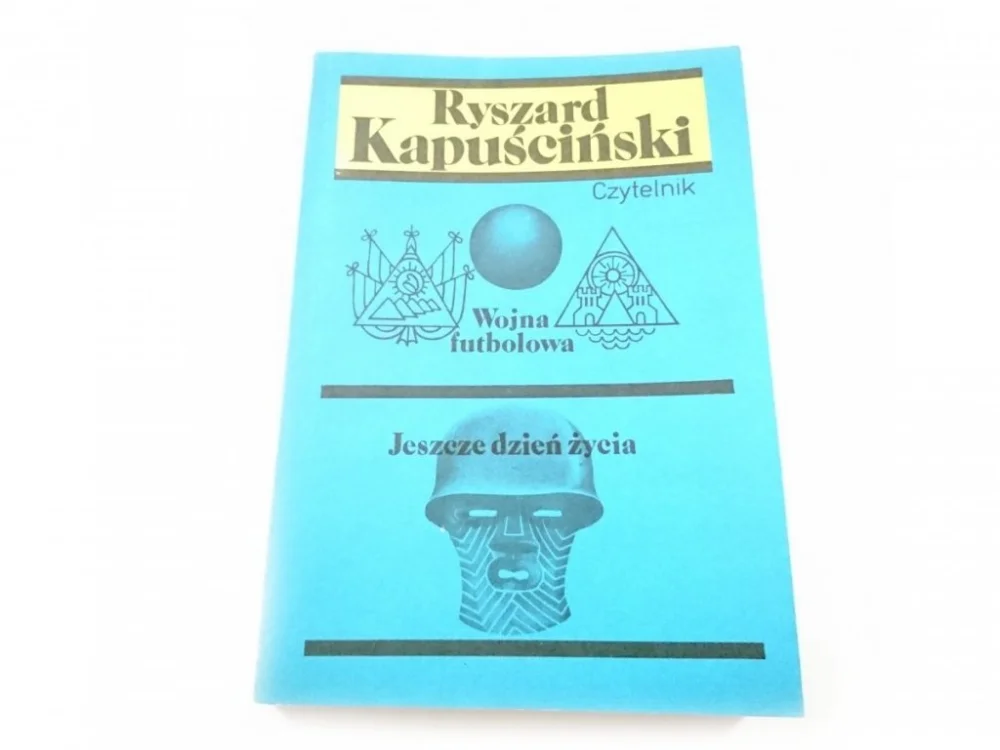 Ekspresowa dostawa WOJNA FUTBOLOWA; JESZCZE DZIEŃ ŻYCIA - Kapuściński