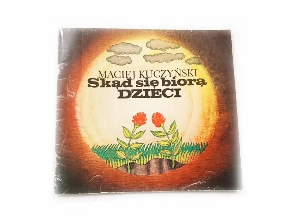 SKĄD SIĘ BIORĄ DZIECI - Maciej Kuczyński 1986 Cena promocyjna