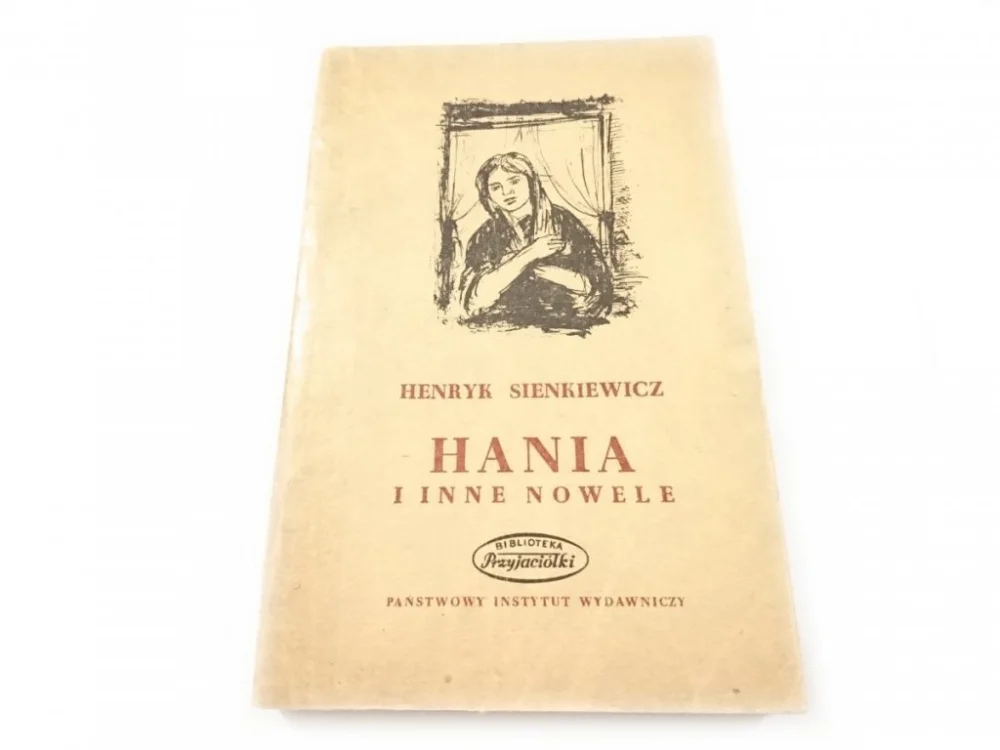 Ograniczona ilość HANIA I INNE NOWELE - Henryk Sienkiewicz 1954