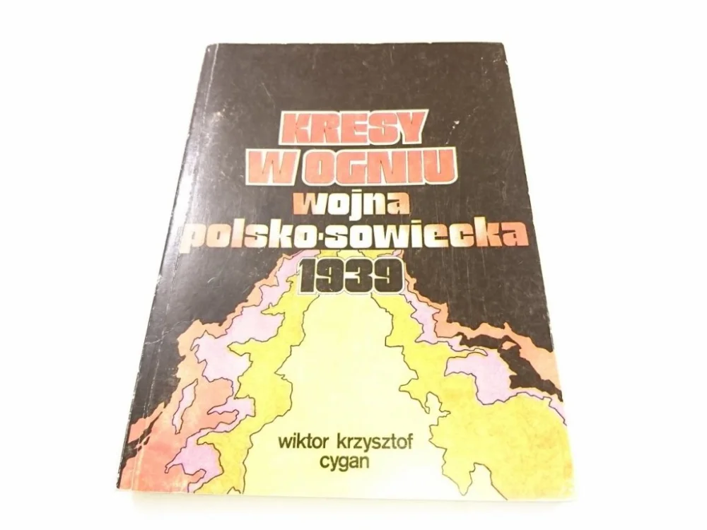Kup online KRESY W OGNIU. WOJNA POLSKO-SOWIECKA 1939