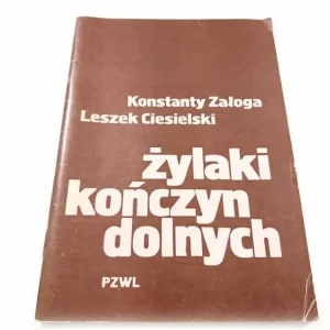 ŻYLAKI KOŃCZYN DOLNYCH - Konstanty Załoga 1985 Hit sprzedaży