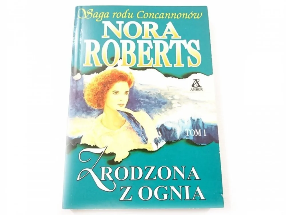 SAGA RODU CONCANNONÓW TOM 1 ZRODZONA Z OGNIA 1996 Rabat