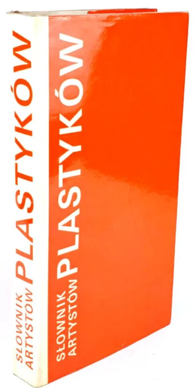 SŁOWNIK ARTYSTÓW PLASTYKÓW ZPAP 1945 - 1970 Zamów dziś