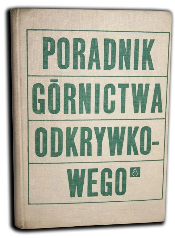 PORADNIK GÓRNICTWA ODKRYWKOWEGO Kup online