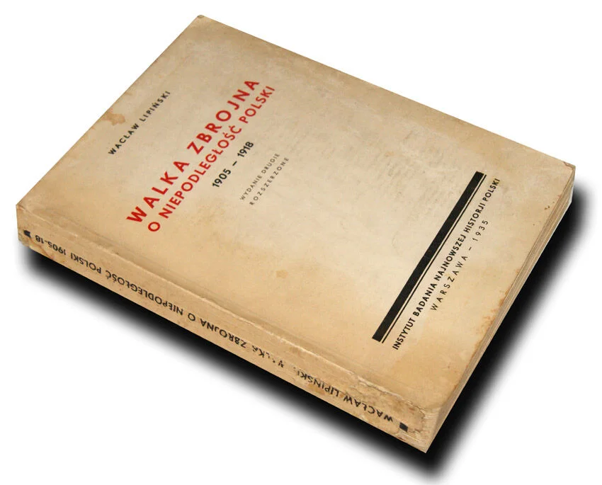 LIPIŃSKI - WALKA ZBROJNA O NIEPODLEGŁOŚĆ POLSKI 1905-1918 1935r. Oferta czasowa