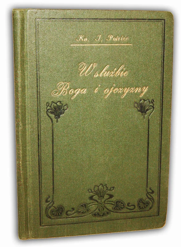 Dostępne od ręki POIRIER- W SŁUŻBIE BOGA I OJCZYZNY wyd.1931
