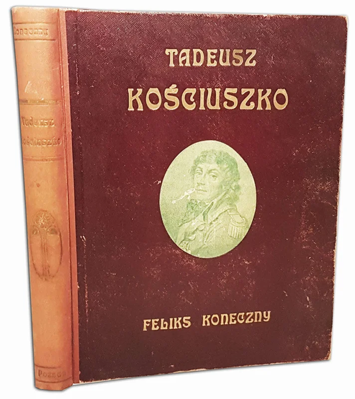 Dostępne od ręki KONECZNY - TADEUSZ KOŚCIUSZKO 1922r.