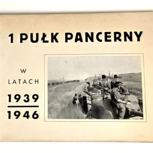 1 PUŁK PANCERNY W LATACH 1939-1946 Szybka dostawa