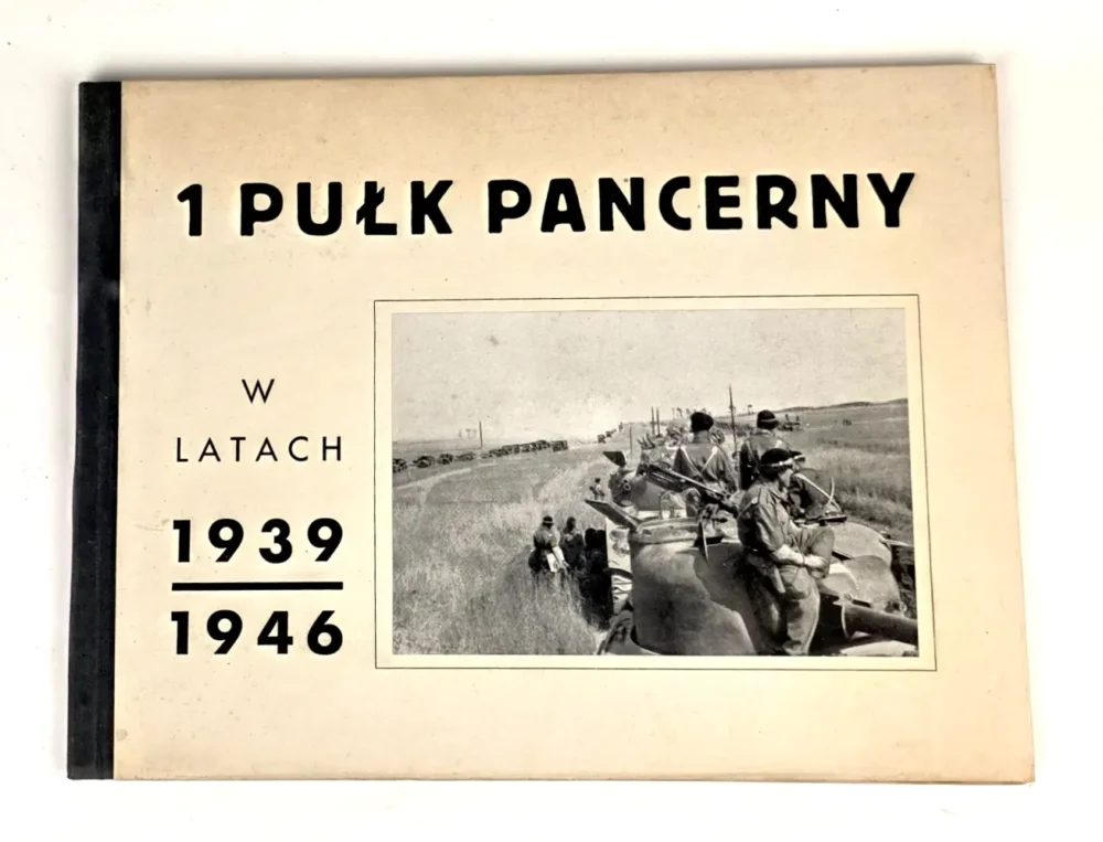 1 PUŁK PANCERNY W LATACH 1939-1946 Szybka dostawa