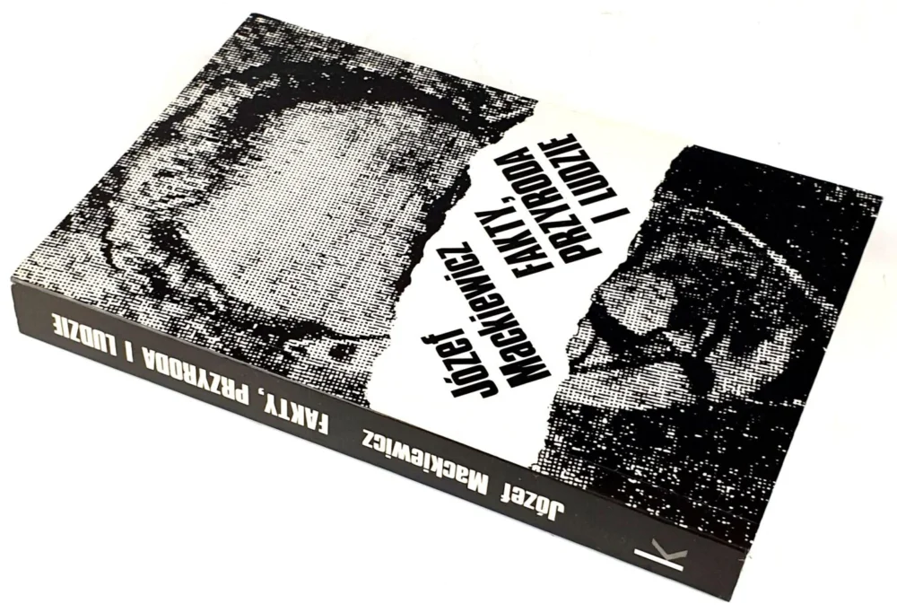 Zamów teraz MACKIEWICZ - FAKTY, PRZYRODA I LUDZIE. Wyd.1, Londyn 1984