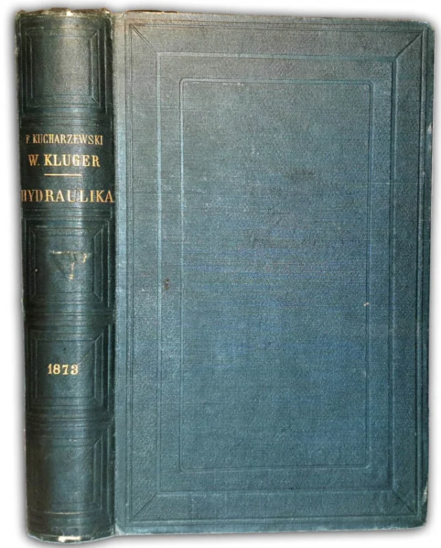 KUCHARZEWSKI, KLUGER - WYKŁAD HYDRAULIKI wyd. Paryż 1873 Promocja
