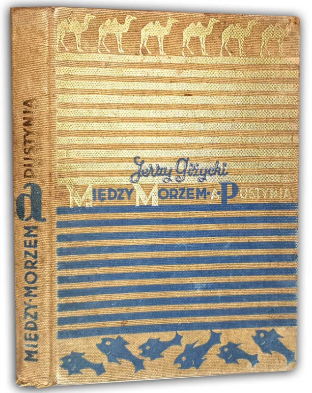 Kup teraz GIŻYCKI- MIĘDZY MORZEM A PUSTYNIĄ wyd. 1936 Atelier Girs-Barcz