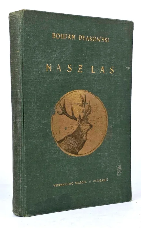 DYAKOWSKI- NASZ LAS I JEGO MIESZKAŃCY wyd. 1939 Oferta czasowa