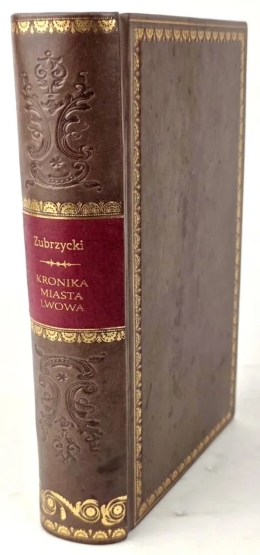 ZUBRZYCKI - KRONIKA MIASTA LWOWA Lwów 1844. Sprawdź teraz