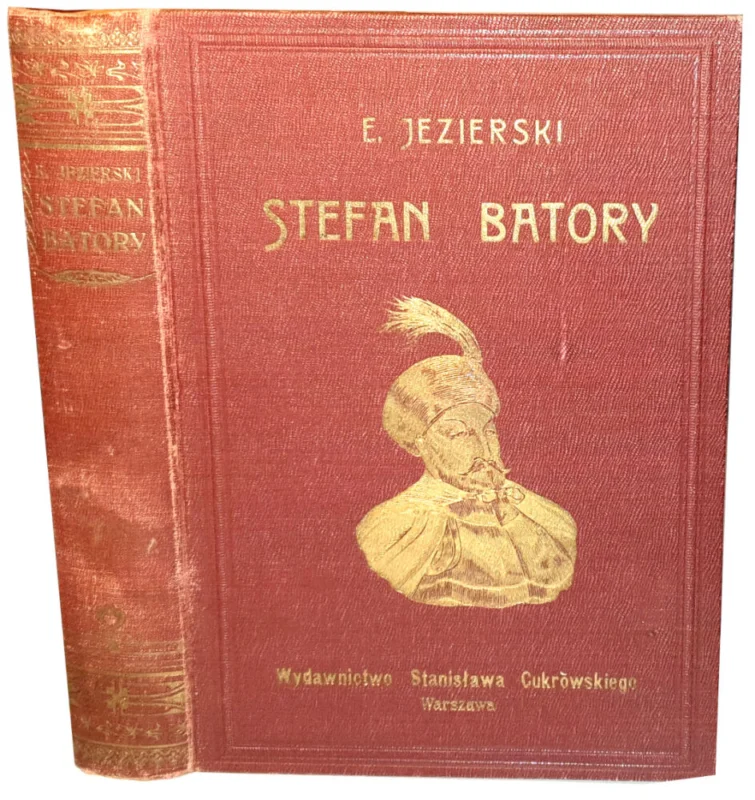 JEZIERSKI - STEFAN BATORY wyd. 1934r. OPRAWA ryciny Rabat