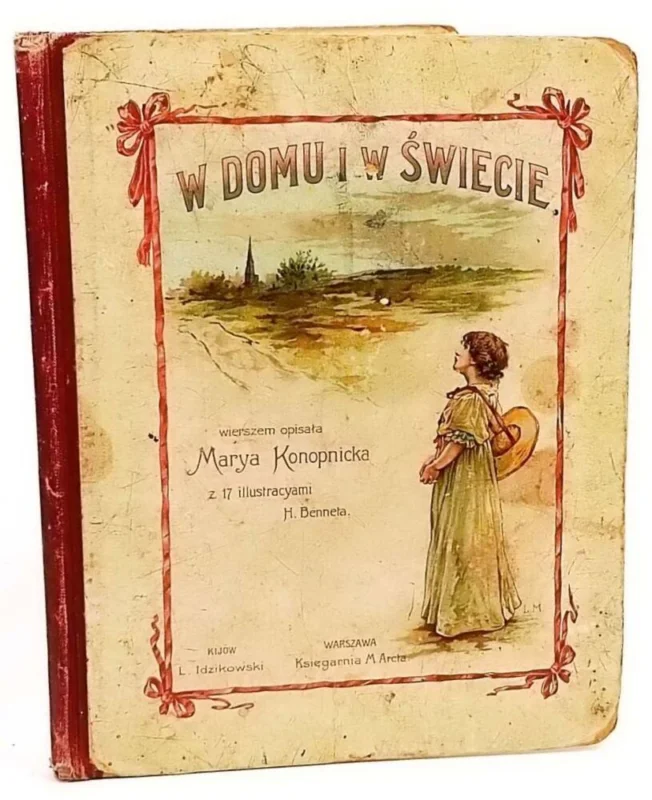 Nowość KONOPNICKA - W DOMU I W ŚWIECIE ilustr.Benneta 1891r. Oryginał