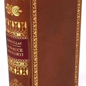 [CONDILLAC] KONDYLLAK- O NAUCE HISTORYIcz.1 1812. Pierwsze polskie wydanie! Super okazja