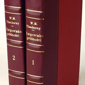 [Z biblioteki gabinetowej] THACKERAY- TARGOWISKO PRÓŻNOŚCI T.1-2. Warszawa 1973 Darmowy zwrot