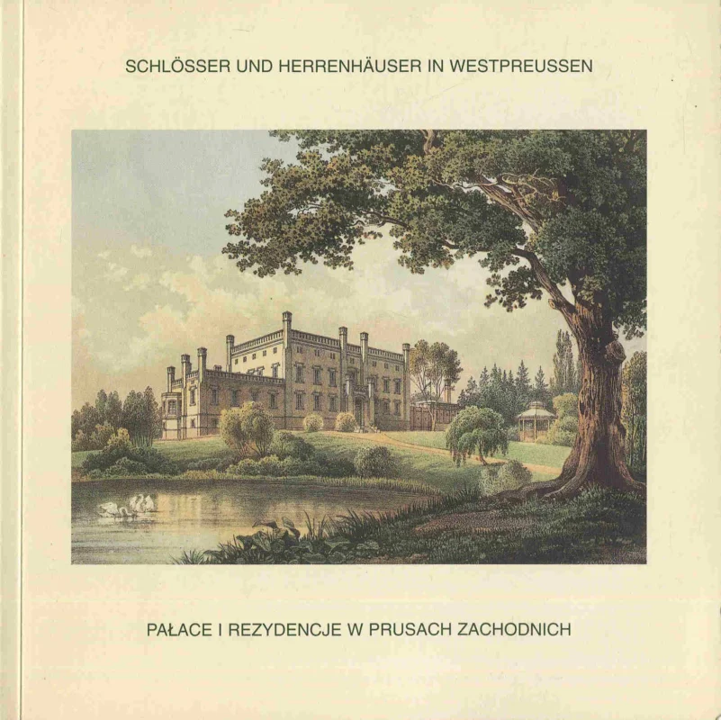 Premium PAŁACE I REZYDENCJE W PRUSACH ZACHODNICH