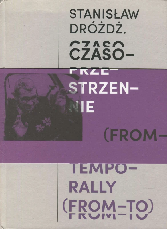 Stanisław Dróżdż. Czasoprzestrzenie (OD-DO) Dodaj do koszyka