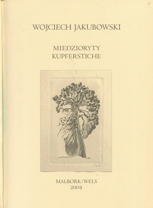 Nie przegap Wojciech Jakubowski. Miedzioryty. Kupferstiche. Katalog