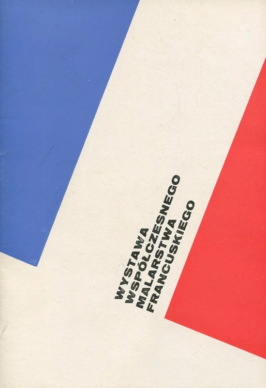WYSTAWA WSPÓŁCZESNEGO MALARSTWA FRANCUSKIEGO 1968. KATALOG Tylko dziś