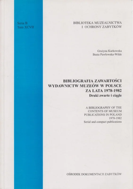 Bezpieczne zakupy BIBLIOGRAFIA ZAWARTOŚCI MUZEÓW W POLSCE ZA LATA 1978-1982. DRUKI ZWARTE I CIĄGŁE