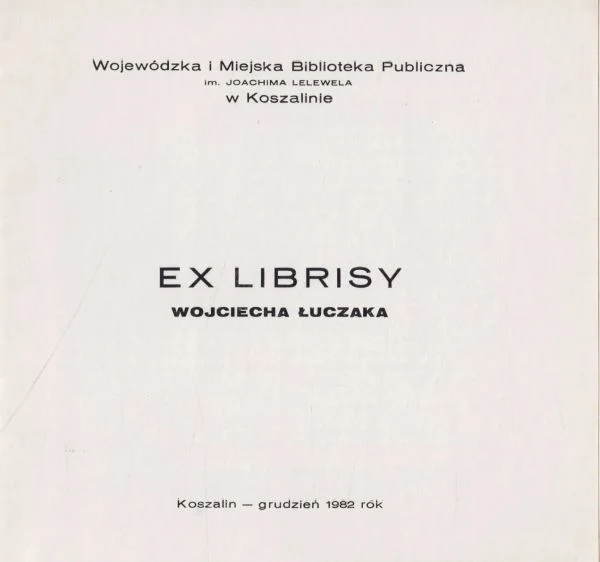 EX LIBRISY WOJCIECHA ŁUCZAKA Dodaj do koszyka