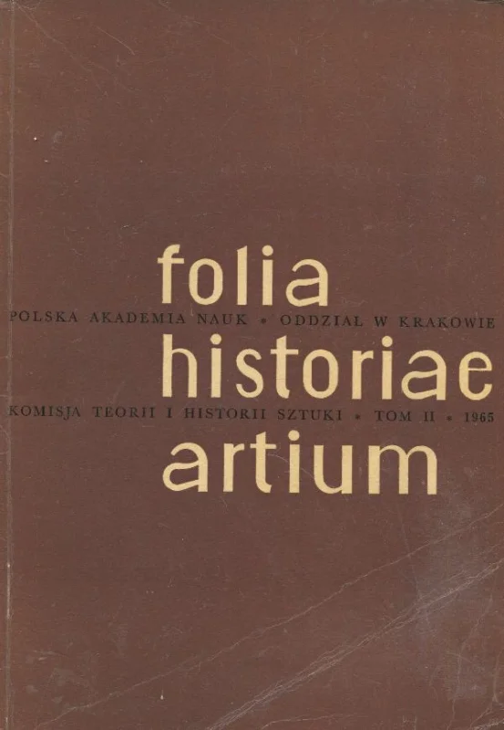 Sprawdź teraz FOLIA HISTORIAE ARTIUM, TOM II (1965)