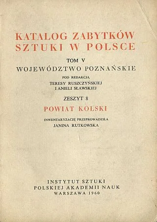 Dodaj do koszyka KATALOG ZABYTKÓW SZTUKI W POLSCE. POWIAT KOLSKI