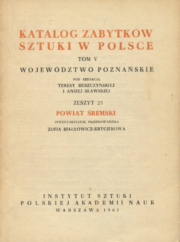 KATALOG ZABYTKÓW SZTUKI W POLSCE. POWIAT ŚREMSKI Najlepsza cena