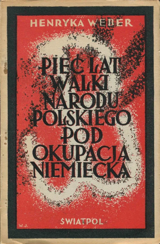 Premium PIĘĆ LAT WALKI NARODU POLSKIEGO POD OKUPACJĄ NIEMIECKĄ