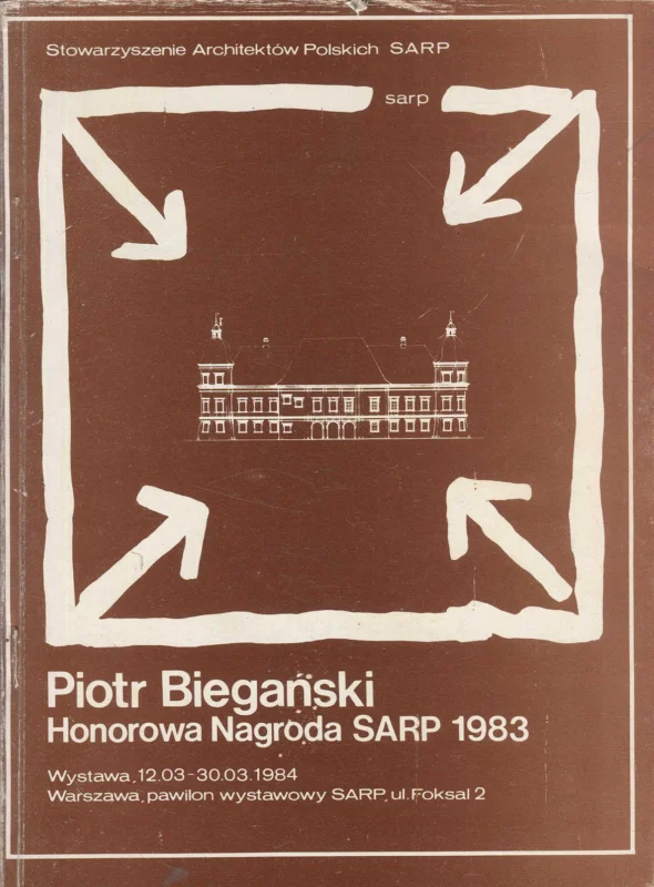 PIOTR BIEGAŃSKI. HONOROWA NAGRODA SARP 1983 Wysoka jakość