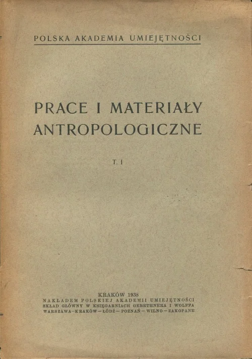 Do wyczerpania zapasów PRACE I MATERIAŁY ANTROPOLOGICZNE T. I
