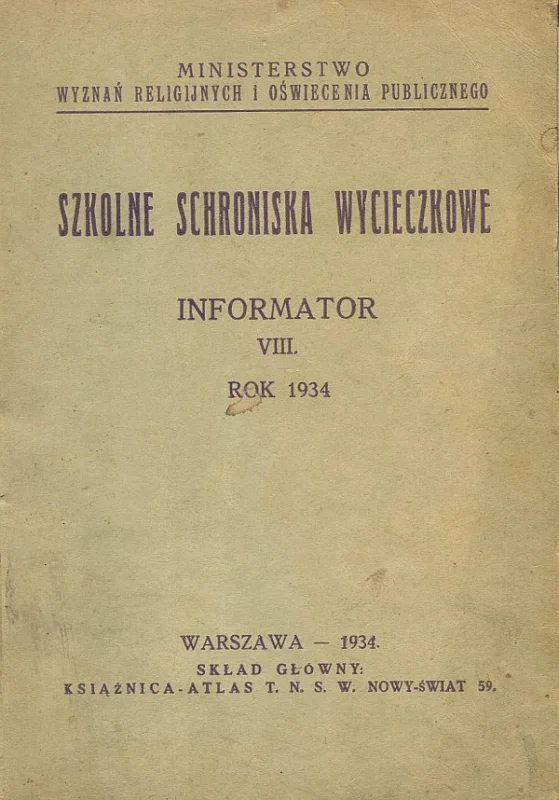SZKOLNE SCHRONISKA WYCIECZKOWE. INFORMATOR ROK 1934 Okazja