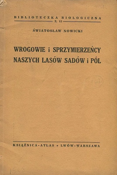 WROGOWIE I SPRZYMIERZEŃCY NASZYCH LASÓW SADÓW I PÓL ZE ŚWIATA OWADÓW Tylko dziś